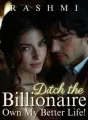 Ditch the Billionaire, Own My Better Life! cover