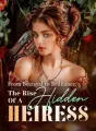 From Betrayal To Brilliance: The Rise Of A Hidden Heiress cover