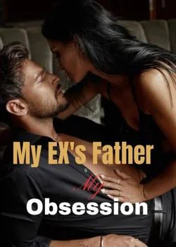 My Ex's Father My Obsession