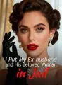 I Put My Ex-husband and His Beloved Woman in Jail cover