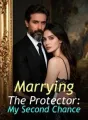 Marrying The Protector: My Second Chance cover