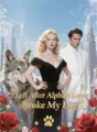 I Left After Alpha's Lover Broke My Leg cover