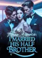 After Divorce, I Married His Half-Brother cover