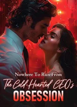 Nowhere To Run From The Cold-Hearted CEO's Obsession