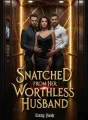 SNATCHED FROM HER WORTHLESS HUSBAND cover
