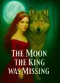 The Moon The King was Missing cover