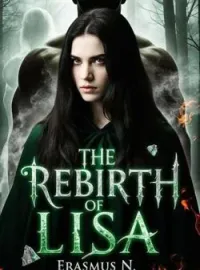 THE REBIRTH OF LISA.