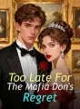 Too Late For The Mafia Don's Regret cover