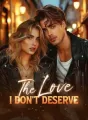 The Love I Don't Deserve cover
