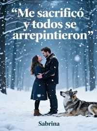 Me sacrificó y todos se arrepintieron