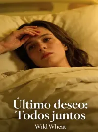 Último deseo: Todos juntos