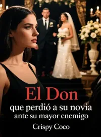 El Don que perdió a su novia ante su mayor enemigo
