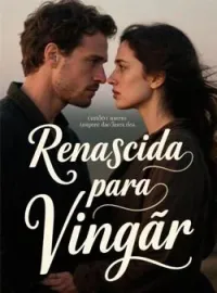 Renascida para Vingar