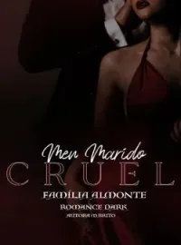 •MEU MARIDO CRUEL•