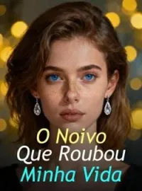 O Noivo Que Roubou Minha Vida