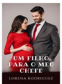 Um filho para o meu chefe