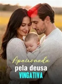 Apaixonada pela deusa vingativa