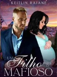 Um Filho Para o Mafioso 