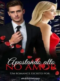 Apostando Alto no Amor