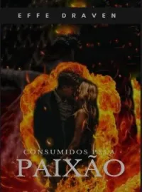 Consumidos pela Paixão