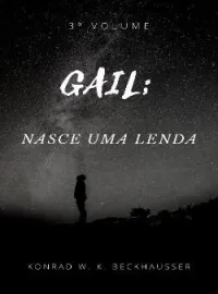GAIL: NASCE UMA LENDA!!!