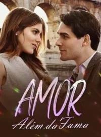 Amor Além da Fama