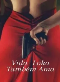 Vida Louca Também Ama