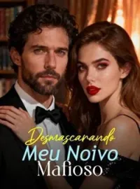 Desmascarando Meu Noivo Mafioso