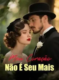 Meu Coração Não É Seu Mais