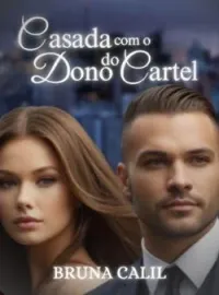 Casada com o Dono do Cartel