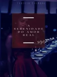 A SERENIDADE DO AMOR REAL