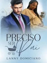 Preciso ser pai - parte 2