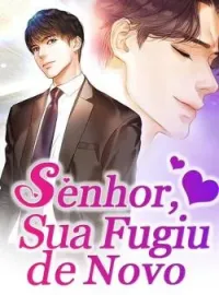 Senhor, Sua Esposa Fugiu de Novo