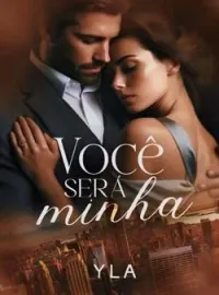 *VOCÊ SERÁ MINHA*