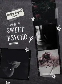 Love a Sweet Psycho