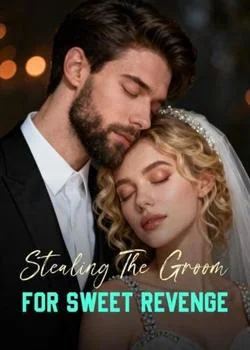 Stealing The Groom For Sweet Revenge