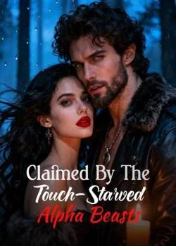 Claimed By The Touch-Starved Alpha Beasts