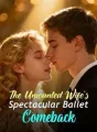 The Unwanted Wife's Spectacular Ballet Comeback cover