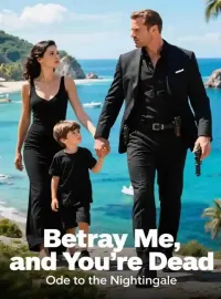 Betray Me, and You’re Dead