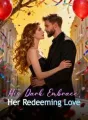 His Dark Embrace, Her Redeeming Love cover