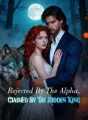 Rejected By The Alpha, Claimed By The Hidden King cover