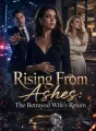 Rising From Ashes: The Betrayed Wife's Return cover