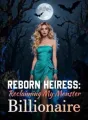 Reborn Heiress: Reclaiming My Monster Billionaire cover