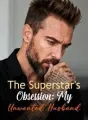 The Superstar's Obsession: My Unwanted Husband cover