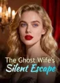 The Ghost Wife's Silent Escape cover