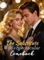 The Substitute Wife's Spectacular Comeback cover