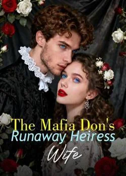 The Mafia Don's Runaway Heiress Wife