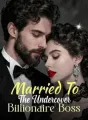 Married To The Undercover Billionaire Boss cover