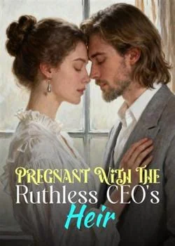 Pregnant With The Ruthless CEO's Heir
