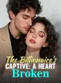 The Billionaire's Captive: A Heart Broken cover